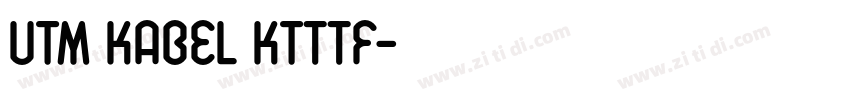UTM Kabel KTttf字体转换